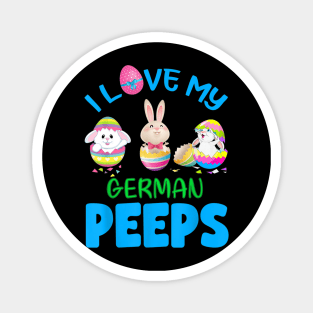 I Love My German Peeps Happy Easter Teacher Gifts Magnet